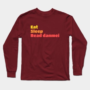 Eat, sleep, read danmei Long Sleeve T-Shirt